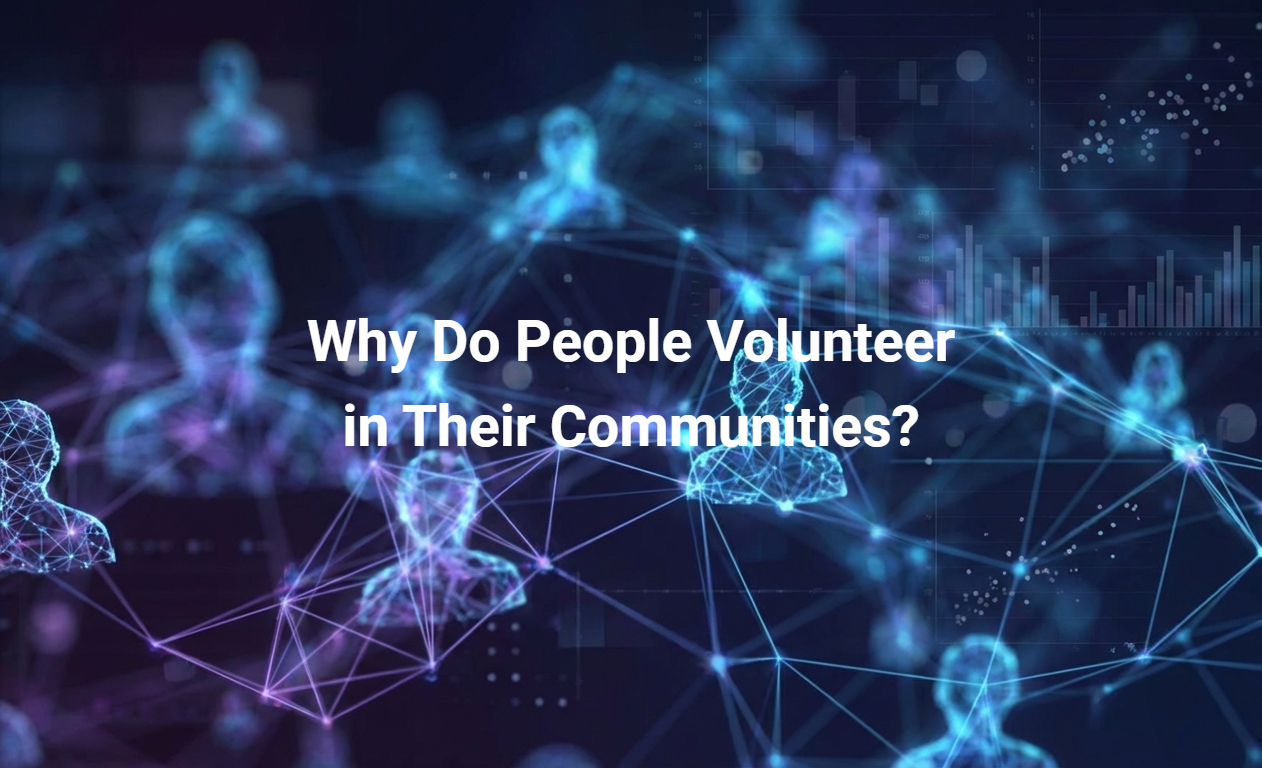 Why Do People Volunteer in Their Communities?