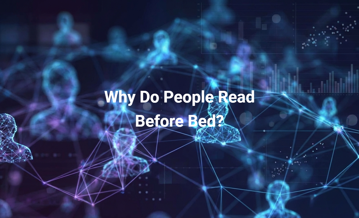 Why Do People Read Before Bed?